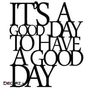 استیکر چوبی طرح its a good day to have a good day