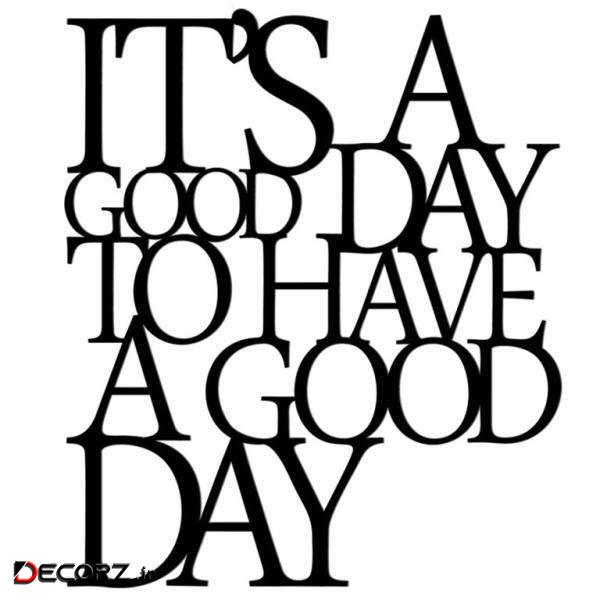 استیکر چوبی طرح its a good day to have a good day استیکر چوبی طرح its a good day to have a good day
